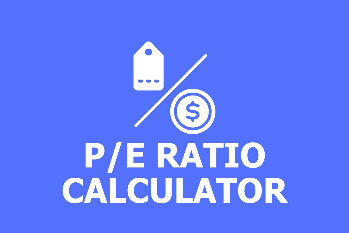 P/E Ratio Calculator | Determine the Price to Earnings