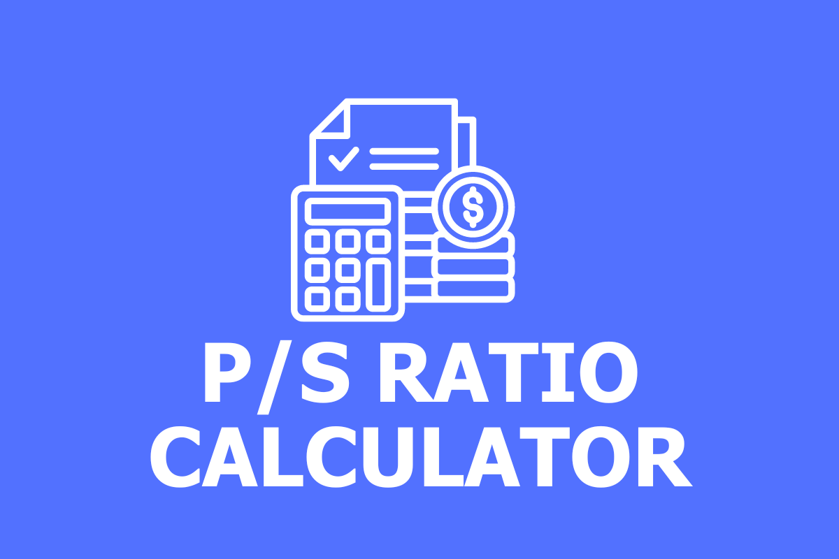P/S Ratio Calculator (Price to Sales )