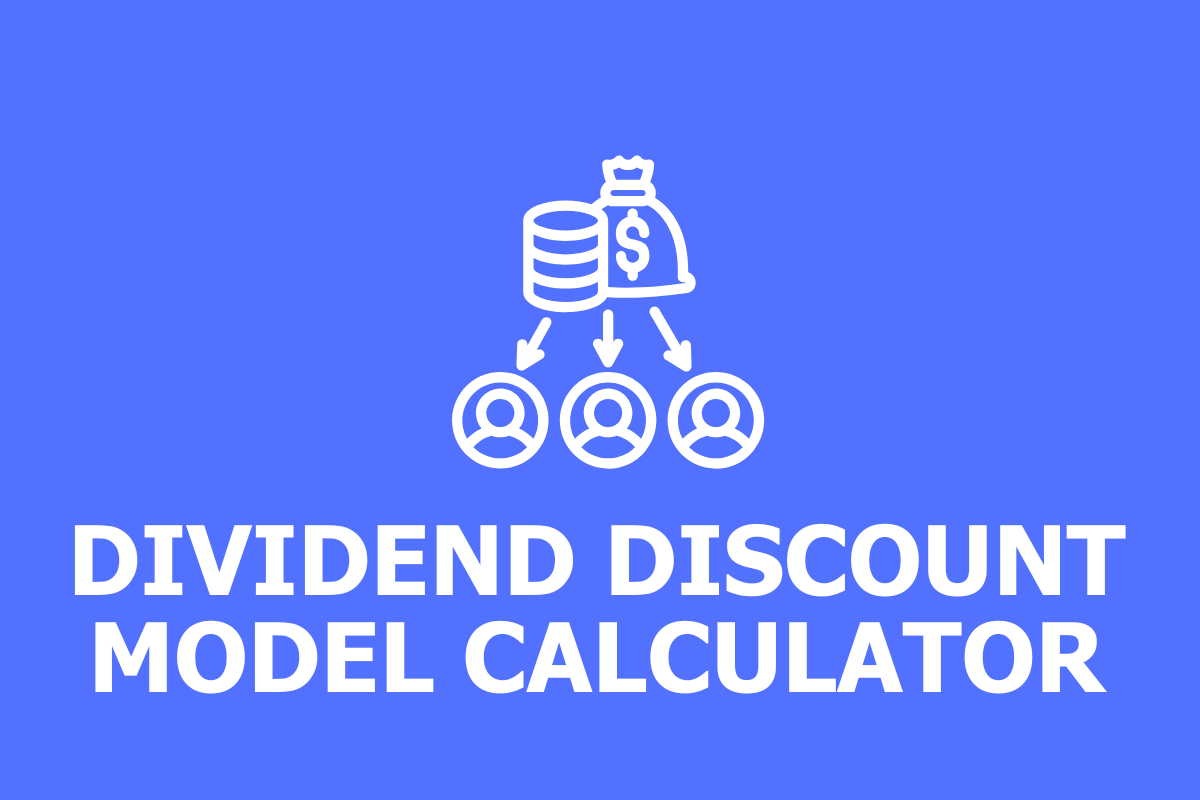 Dividend Discount Model Calculator (DDM)