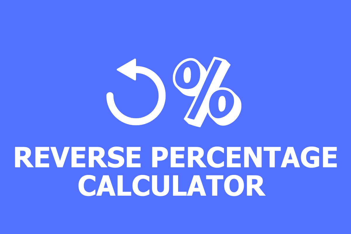 Reverse Percentage Calculator