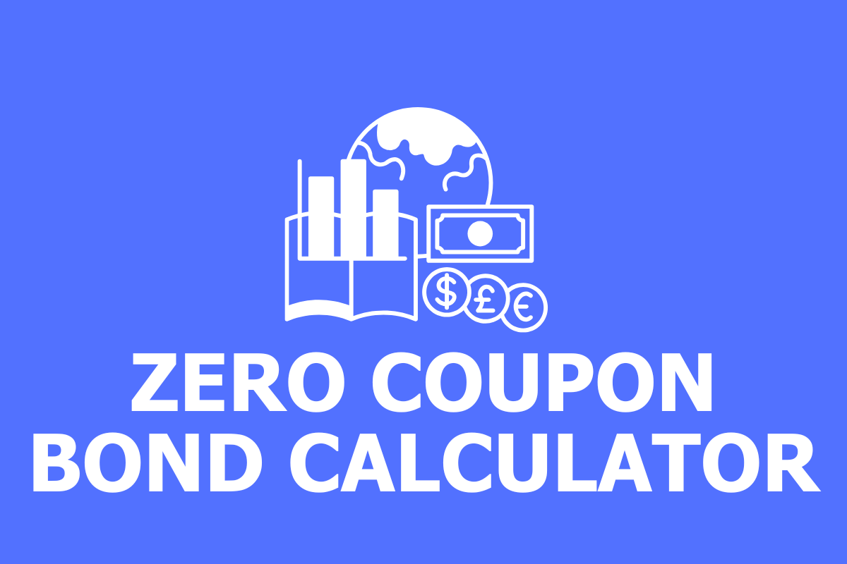 Zero Coupon Bond Calculator